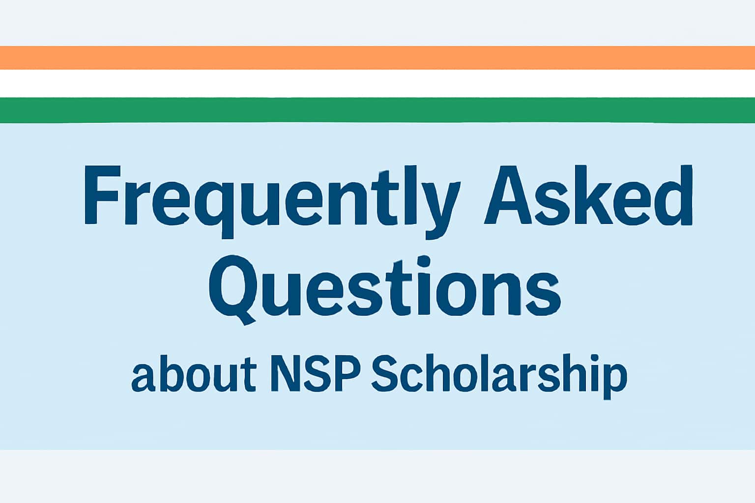 Frequently Asked Questions about NSP Scholarship
