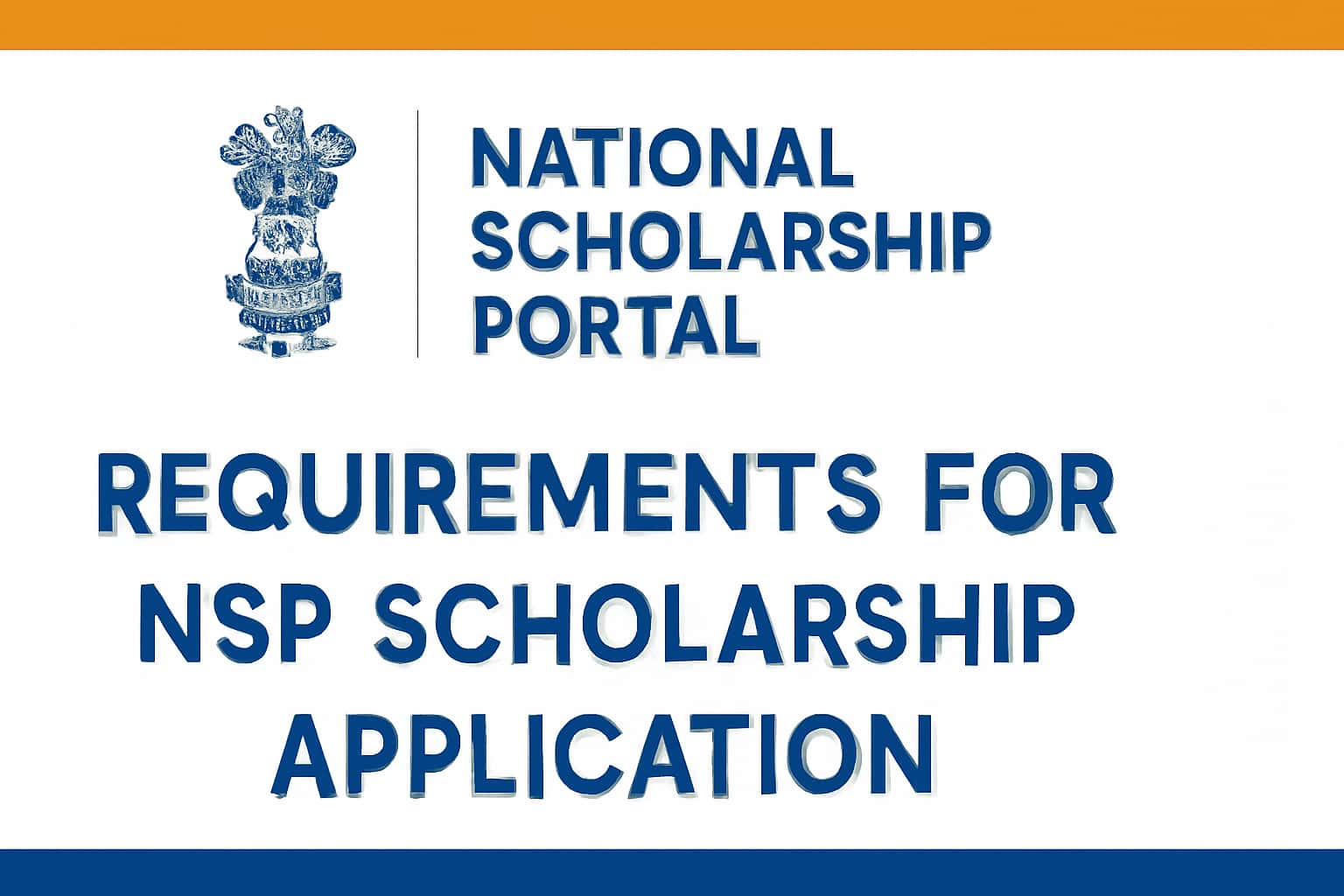 Requirements for NSP Scholarship Application